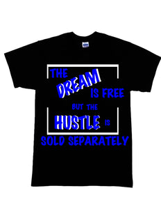 Dream is Free, But Hustle Sold Separately